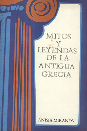 MITOS Y LEYENDAS DE LA ANTIGUA GRECIA